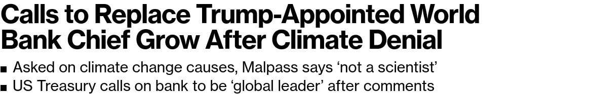 /brief/img/Screenshot 2022-09-22 at 08-38-47 Calls to Replace Trump-Appointed World Bank Chief Grow After Climate Denial.png